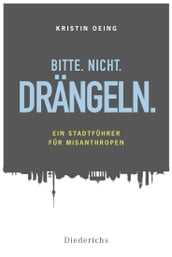 Bitte. Nicht. Drängeln