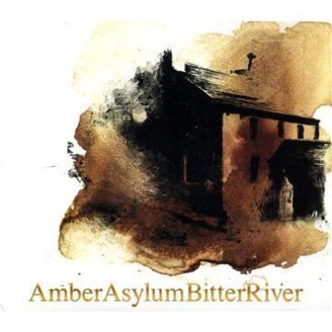 Bitter river - Amber Asylum