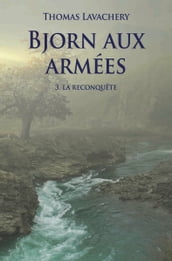 Bjorn aux armées - Tome 3 La reconquête