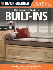 Black & Decker The Complete Guide to Built-Ins