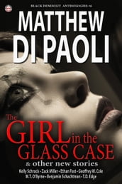 Black Denim Lit #6: The Girl in the Glass Case