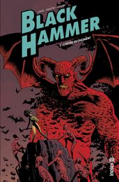 Black Hammer - Tome 3 - L heure du jugement