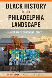 Black History in the Philadelphia Landscape