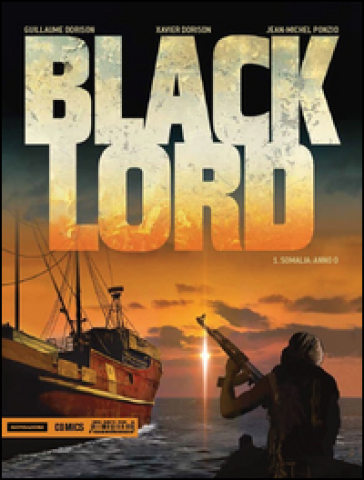 Black Lord. 1. - Guillaume Dorison - Xavier Dorison - Jean-Michel Ponzio