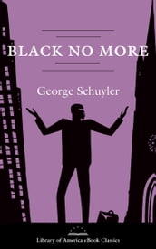 Black No More: A Novel