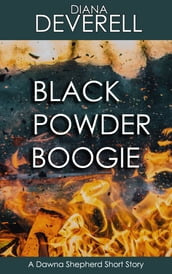 Black Powder Boogie: A Dawna Shepherd Short Story