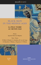 Black Skin in the Middle Ages / La Peau noire au Moyen Âge