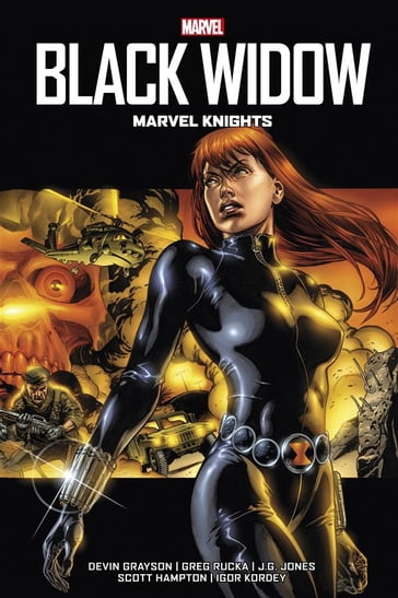 Black Widow - Marvel Knights - DEVIN GRAYSON - Greg Rucka - Igor Kordey - J.G. Jones - Scott Hampton