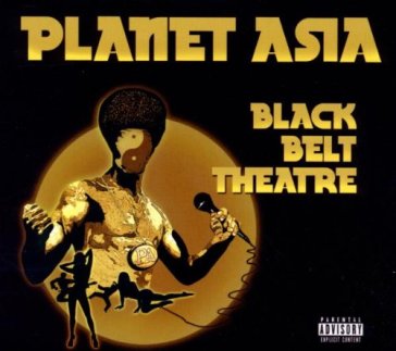 Black belt theatre - Planet Asia