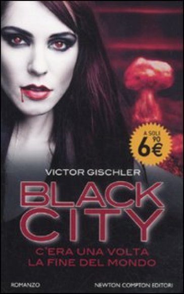 Black city. C'era una volta la fine del mondo - Victor Gischler