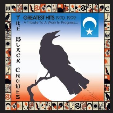 Black crowes - greatest hits 1990-1999: tribute wo - The Black Crowes