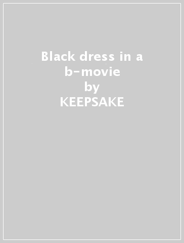 Black dress in a b-movie - KEEPSAKE