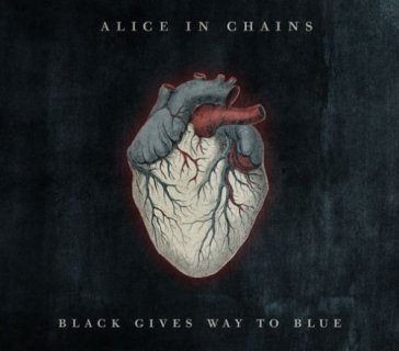 Black give way to blue - Alice In Chains