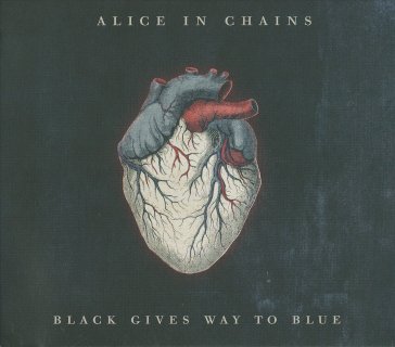 Black gives way to blue - Alice In Chains