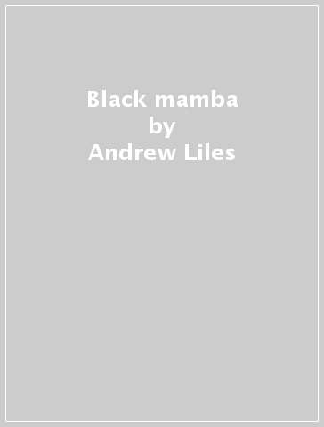 Black mamba - Andrew Liles