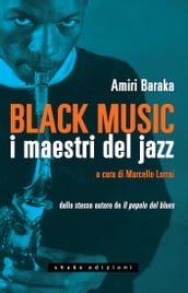 Black music. I maestri del jazz
