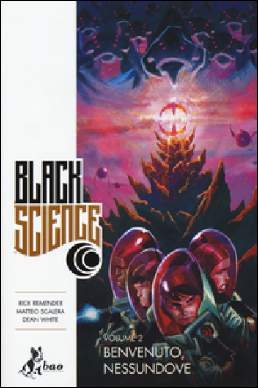 Black science. 2: Benvenuto, nessundove - Rick Remender | 
