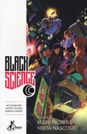 Black science. 6: Regni proibiti e verità nascoste - Rick Remender, Matteo Scalera, Moreno Dinisio