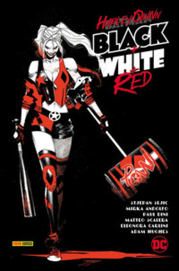 Black+White+Red. Harley Quinn - Sam Humphries - Stjepan Seijic - Paul Dini