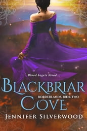 Blackbriar Cove (Borderlands Saga #2)