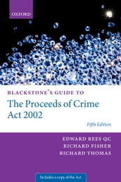 Blackstone s Guide to the Proceeds of Crime Act 2002