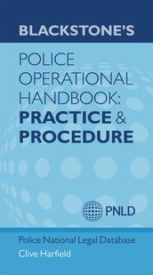 Blackstone s Police Operational Handbook: Practice and Procedure