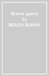 Blame game - BEACH BUNNY