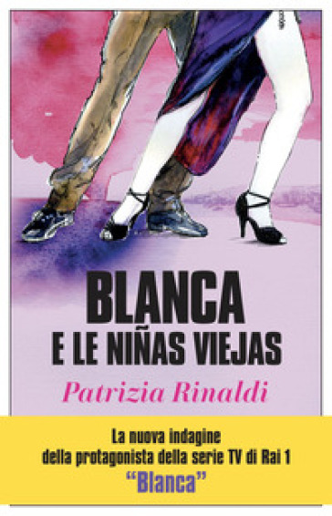 Blanca e le ninas viejas - Patrizia Rinaldi