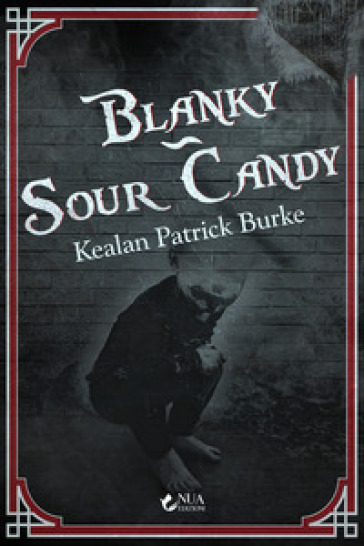 Blanky-Sour Candy - Kealan Patrick Burke