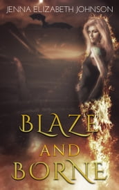 Blaze and Borne (Draghans of Firiehn Book 2)