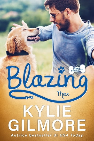 Blazing - Max (versione italiana) - Kylie Gilmore