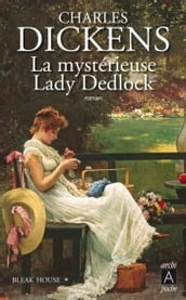 Bleak House - tome 1 La mystérieuse Lady Dedlock