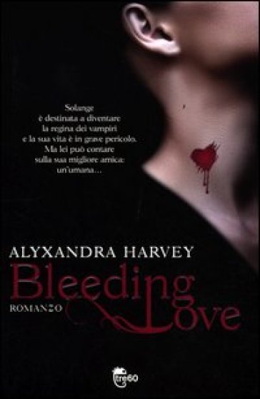 Bleeding love - Alyxandra Harvey