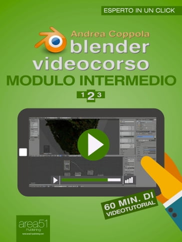 Blender Videocorso Modulo intermedio. Lezione 2 - Andrea Coppola