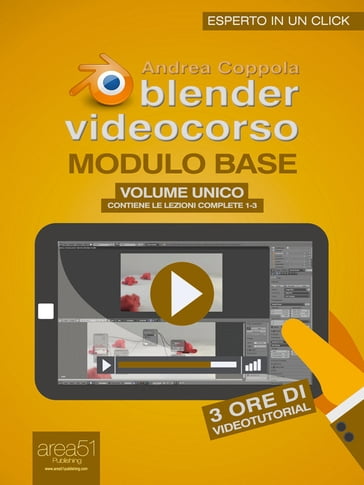 Blender Videocorso Modulo base - Andrea Coppola