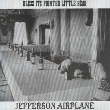 Bless its pointed little - Jefferson Airplane