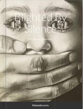 Blighted by Silence