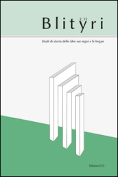 Blityri. Studi di storia delle idee sui segni e le lingue (2013). 2: Fra teoria e storia delle idee linguistiche. Per Lia Formigari