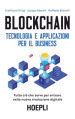 Blockchain. Tecnologia e applicazioni per il business