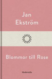 Blommor till Rose