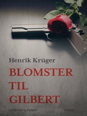 Blomster til Gilbert