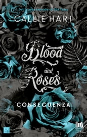 Blood and Roses. Conseguenza