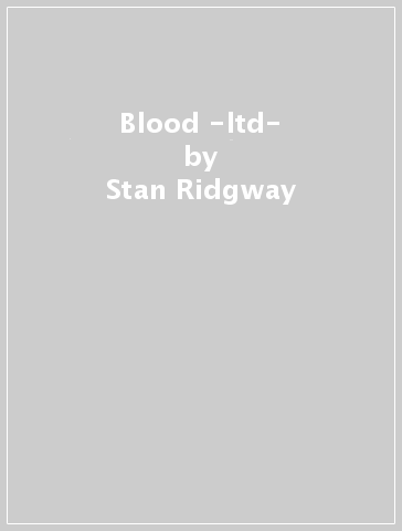 Blood -ltd- - Stan Ridgway - PIETRA WEXS