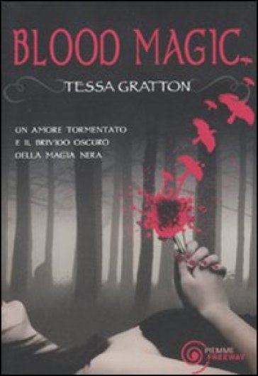 Blood magic - Tessa Gratton