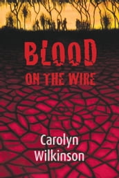 Blood on the Wire