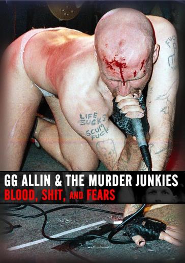 Blood, shit and fears - Gg Allin