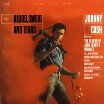 Blood, sweat and tears - Johnny Cash