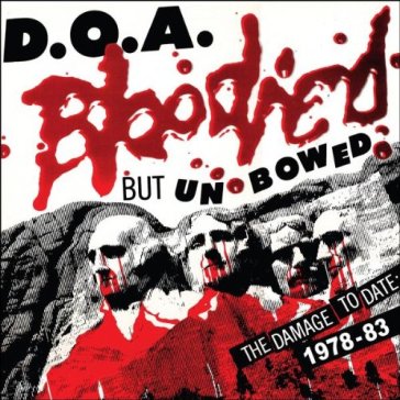 Bloodied but unbowed - D.o.a.