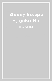 Bloody Escape -Jigoku No Tousou Geki [Edizione: Giappone]