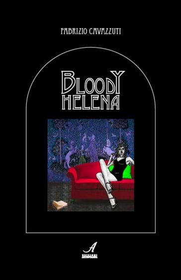 Bloody Helena - Fabrizio Cavazzuti